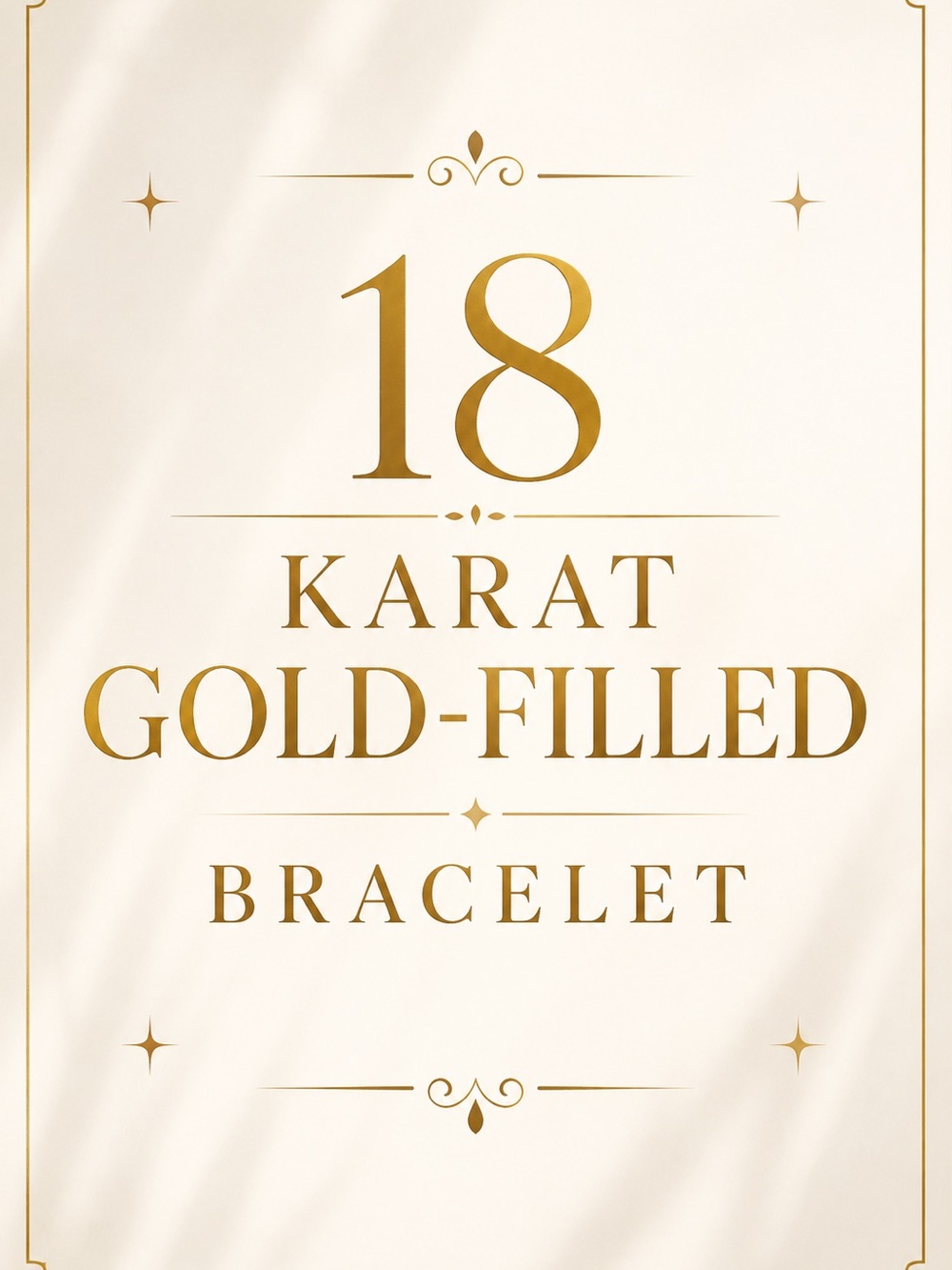 18 Karat Gold-Filled Bracelet - Gold